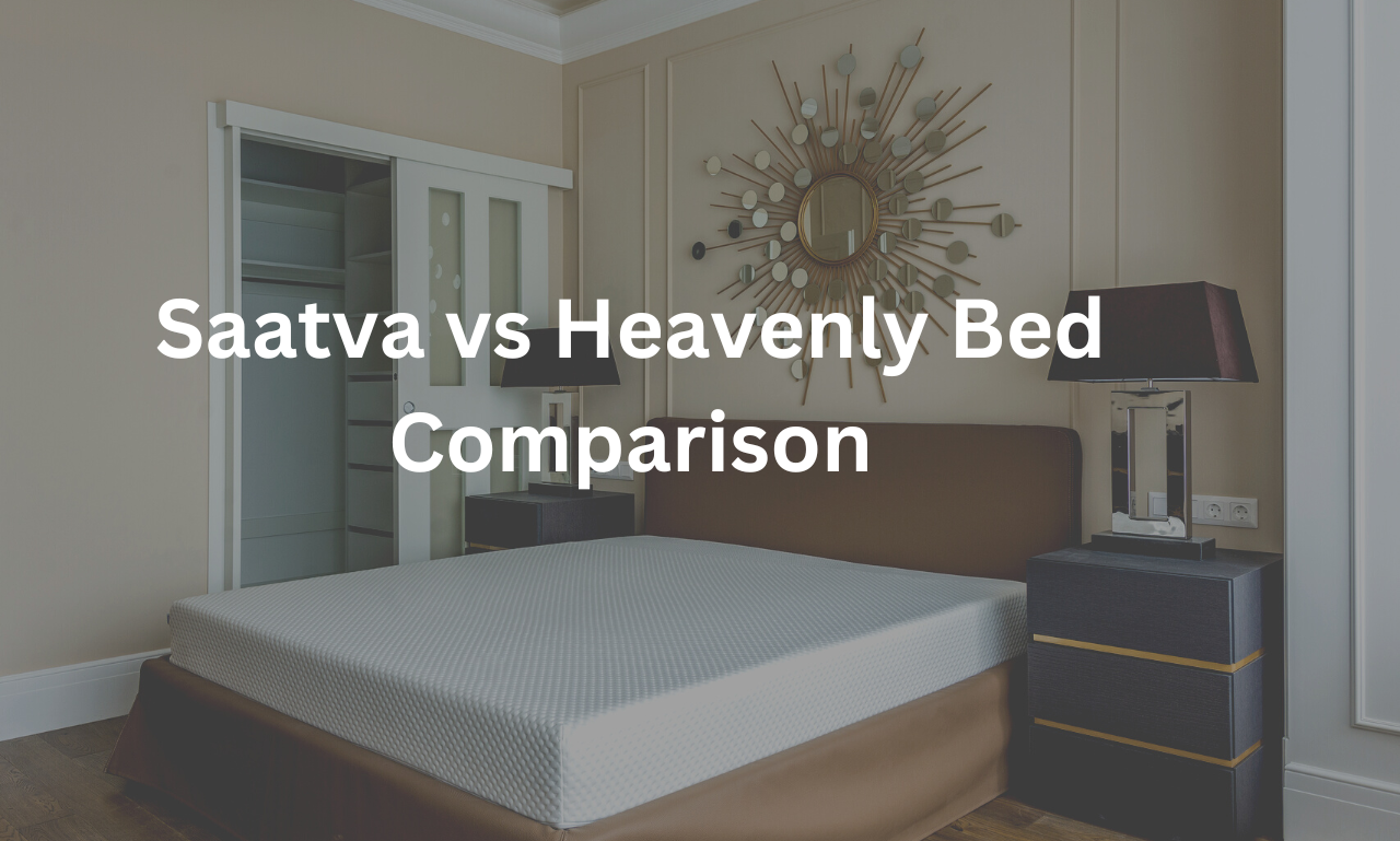 Saatva vs Heavenly Bed