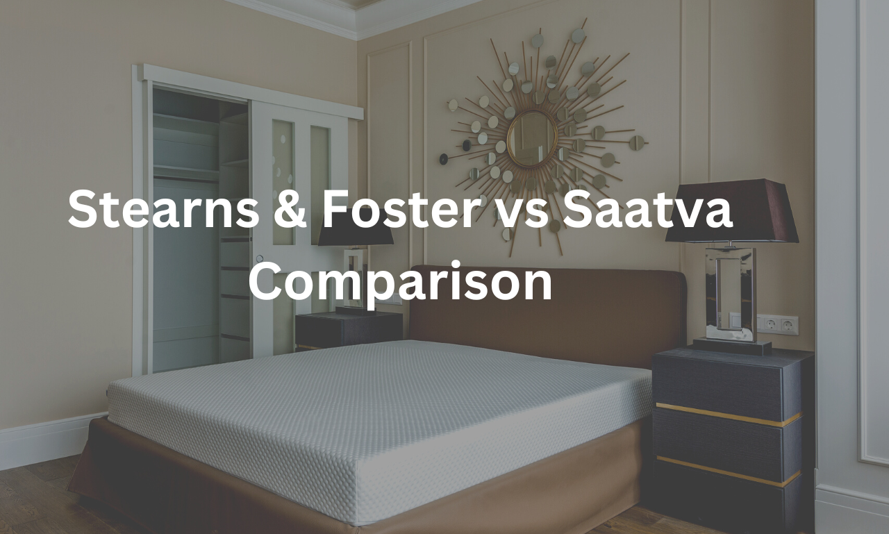 Stearns and Foster vs Saatva